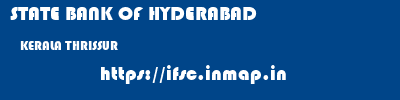 STATE BANK OF HYDERABAD  KERALA THRISSUR    ifsc code
